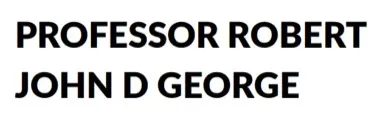 Professor Robert John D George